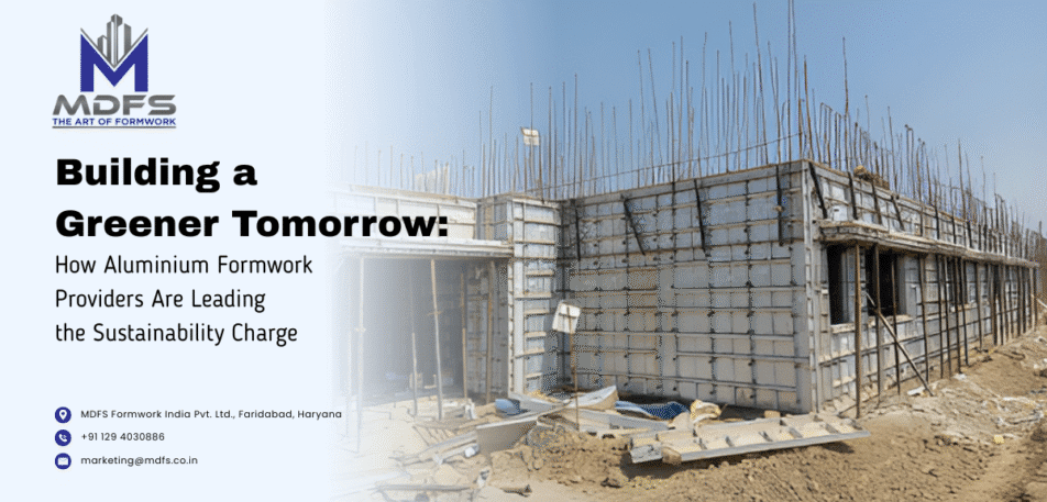 Sustainable aluminium formwork systems stacked at a construction site.