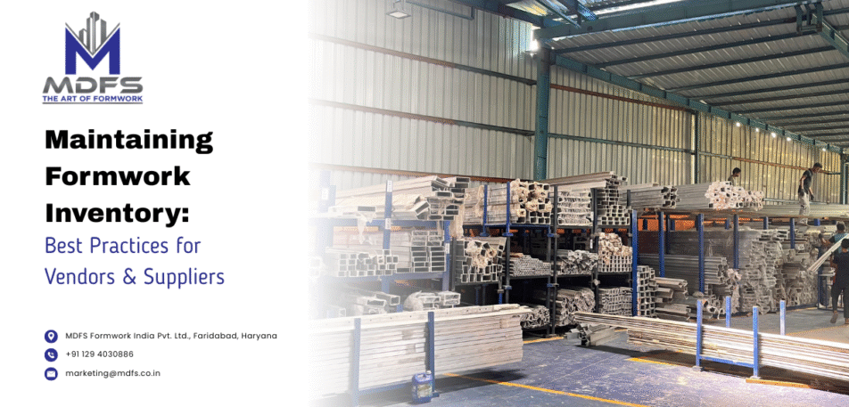 Inventory management practices followed by aluminium formwork vendors at MDFS warehouse
