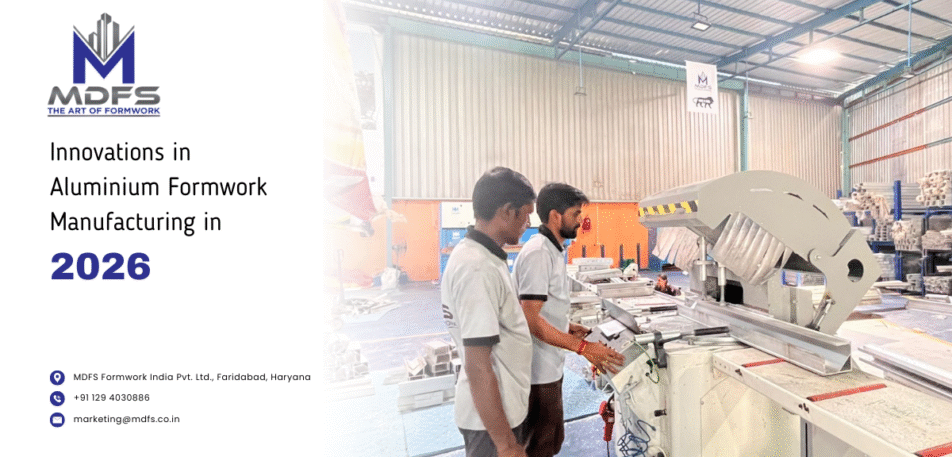 Innovations in aluminium formwork manufacturing in 2026 showcasing advanced machinery used by aluminium formwork manufacturers